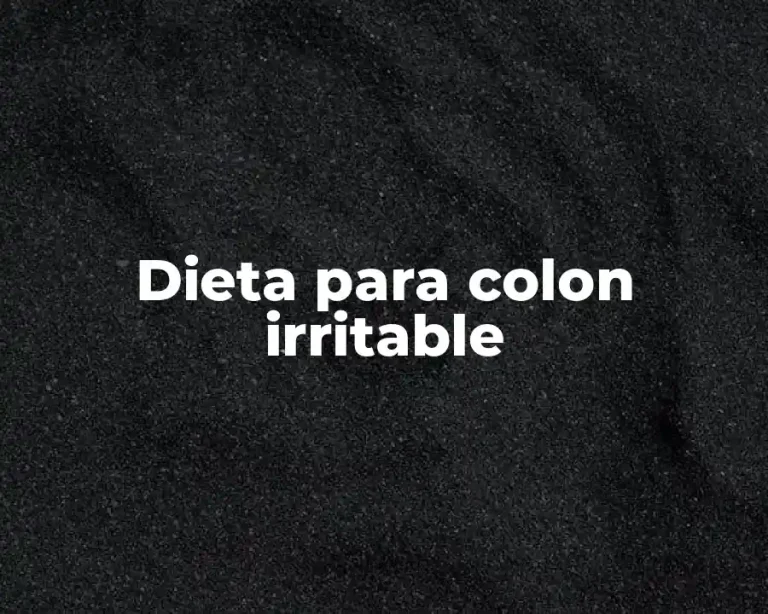 Dieta para colon irritable
