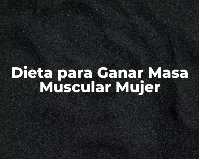 Dieta para Ganar Masa Muscular Mujer