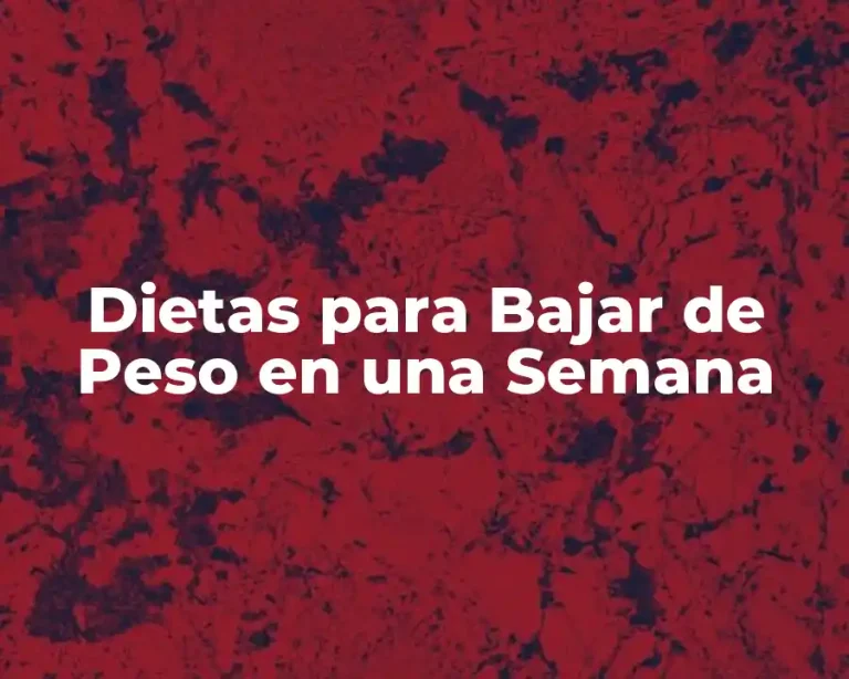 Dietas para Bajar de Peso en una Semana