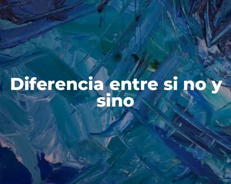 Diferencia entre si no y sino