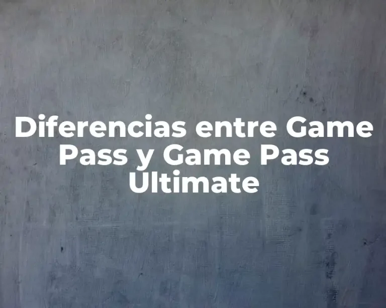 Diferencias entre Game Pass y Game Pass Ultimate