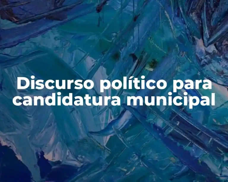 Discurso político para candidatura municipal