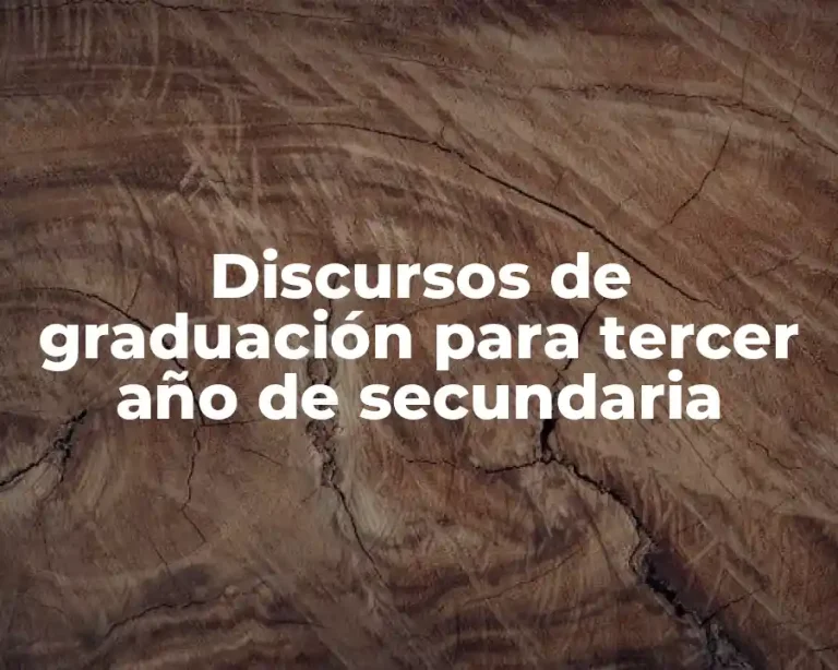 Discursos de graduación para tercer año de secundaria