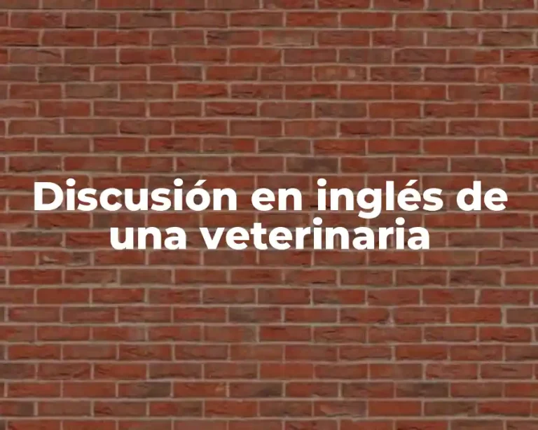 Discusión en inglés de una veterinaria