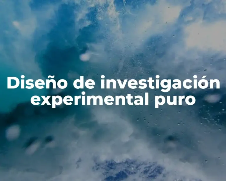 Diseño de investigación experimental puro