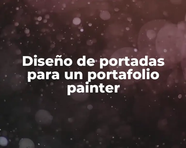 Diseño de portadas para un portafolio painter