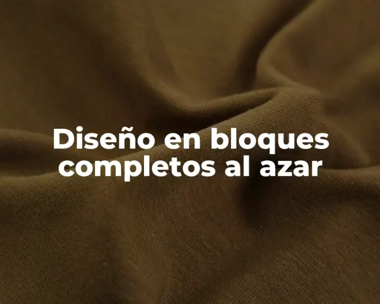 Diseño en bloques completos al azar