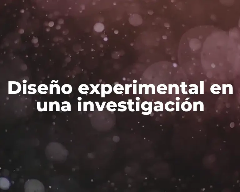 Diseño experimental en una investigación