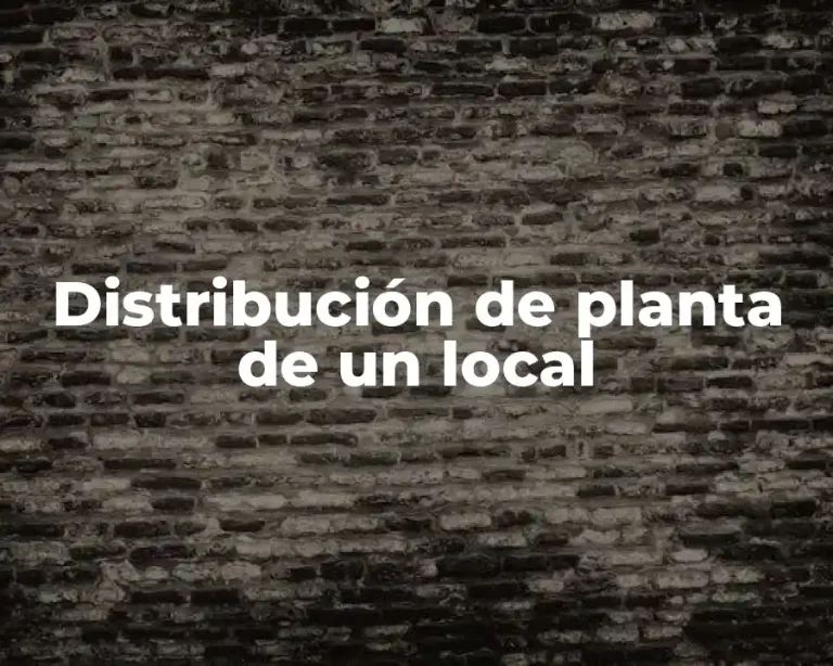 Distribución de planta de un local