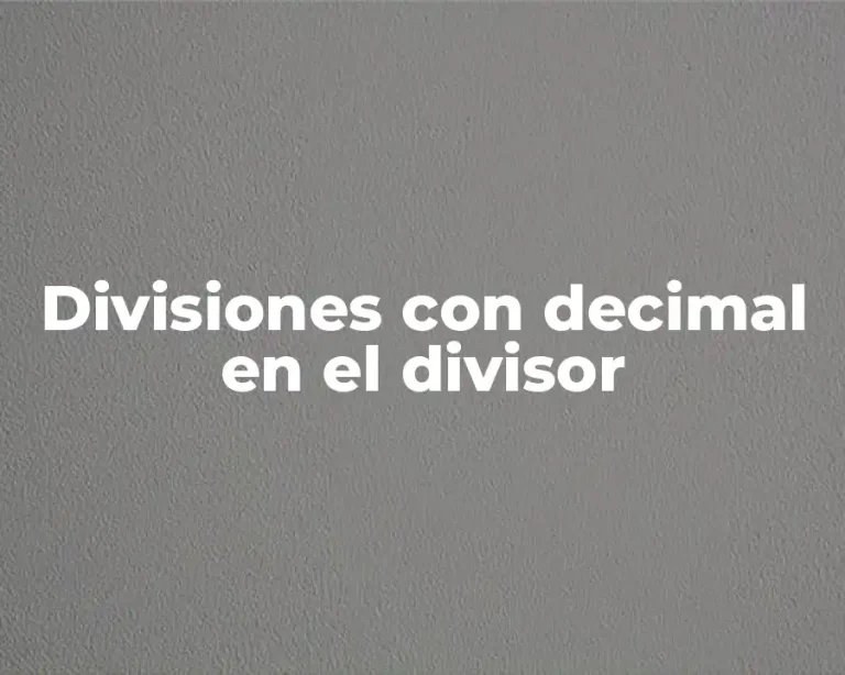 Divisiones con decimal en el divisor