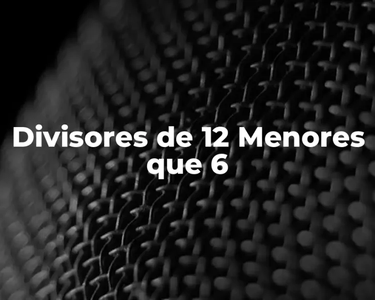Divisores de 12 Menores que 6