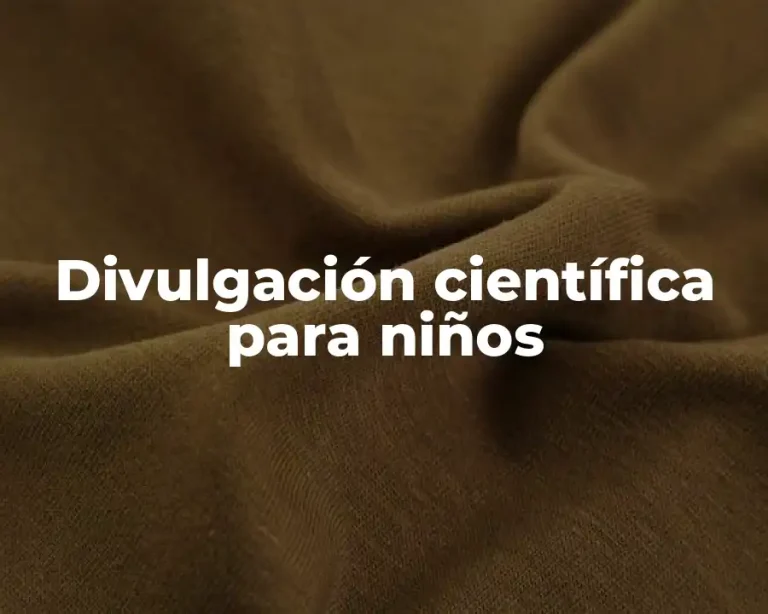 Divulgación científica para niños