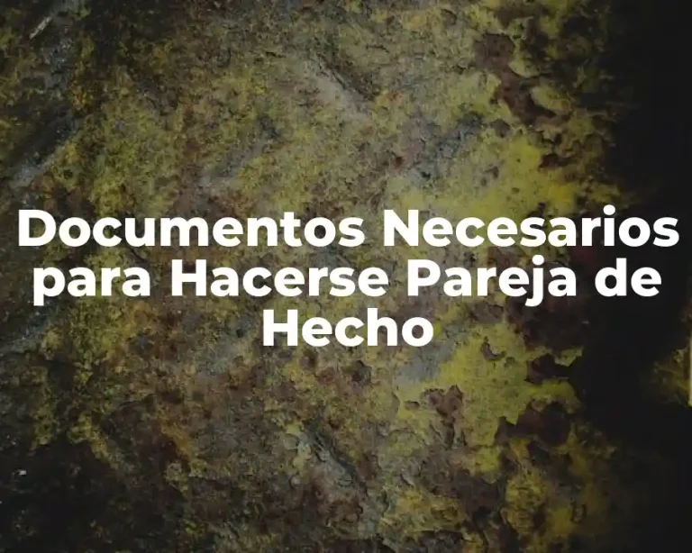 Documentos Necesarios para Hacerse Pareja de Hecho