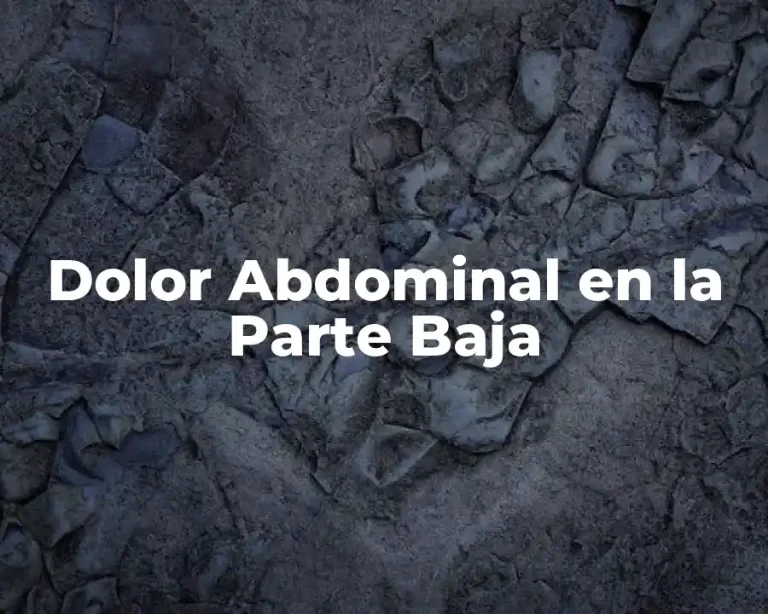 Dolor Abdominal en la Parte Baja