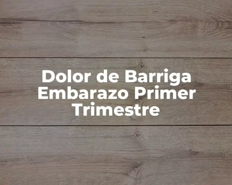 Dolor de Barriga Embarazo Primer Trimestre
