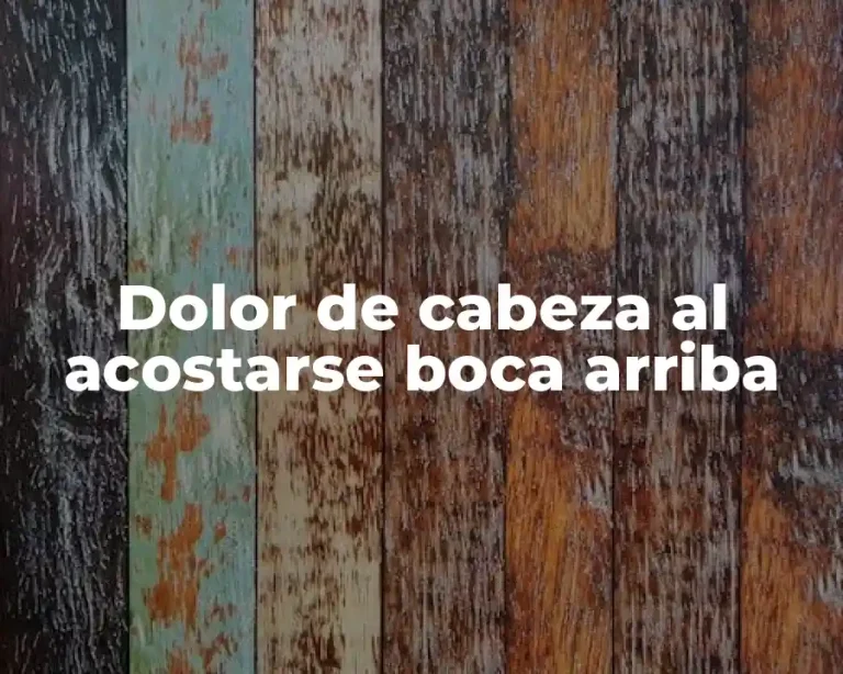 Dolor de cabeza al acostarse boca arriba