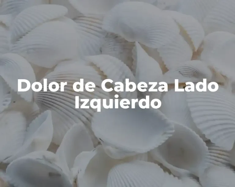 Dolor de Cabeza Lado Izquierdo