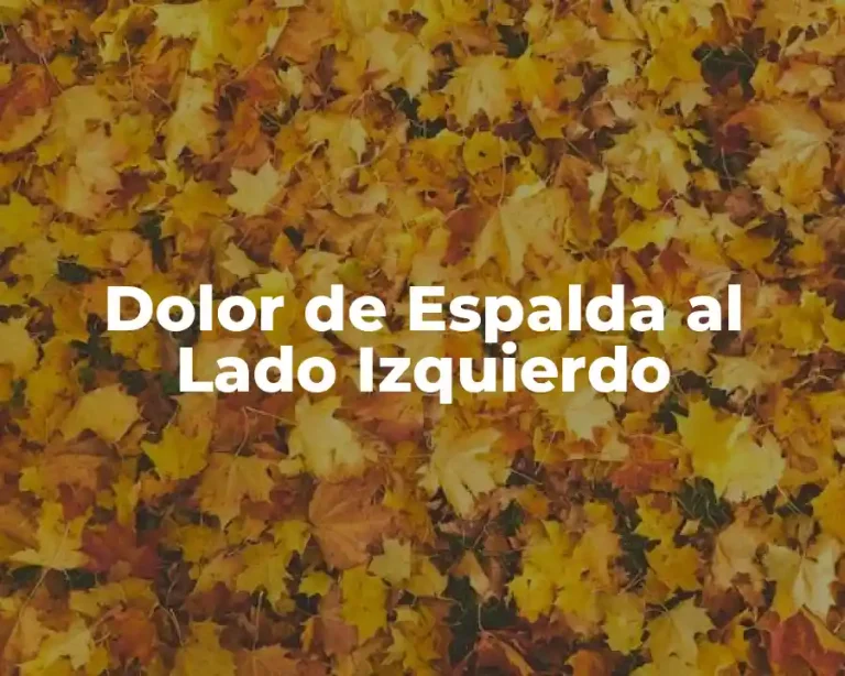 Dolor de Espalda al Lado Izquierdo