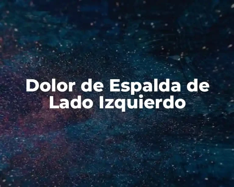 Dolor de Espalda de Lado Izquierdo