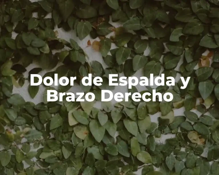 Dolor de Espalda y Brazo Derecho