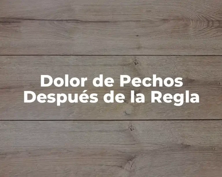 Dolor de Pechos Después de la Regla