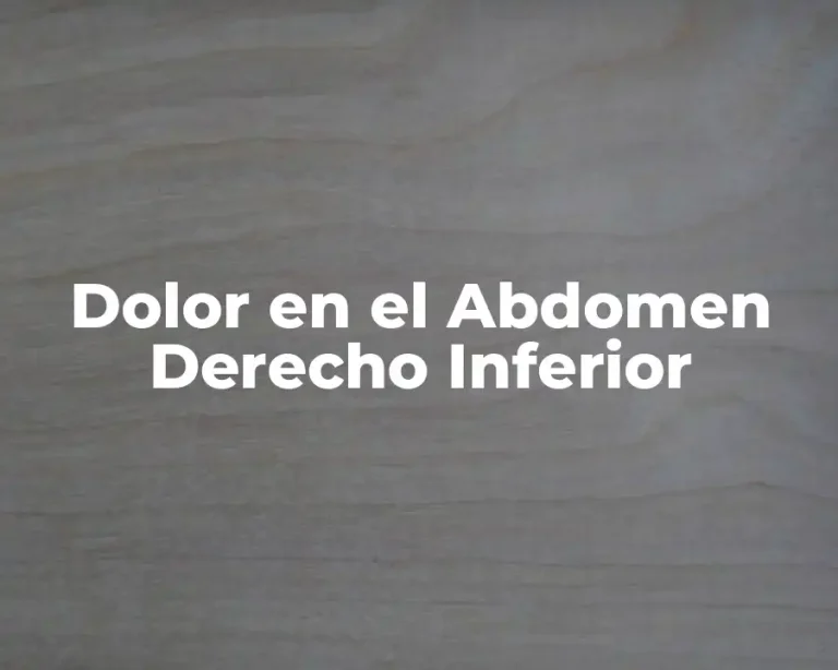Dolor en el Abdomen Derecho Inferior