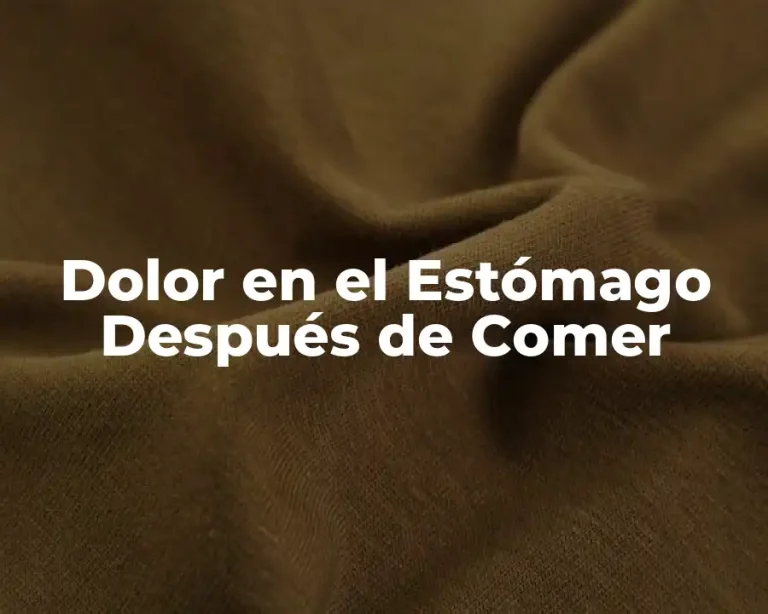 Dolor en el Estómago Después de Comer