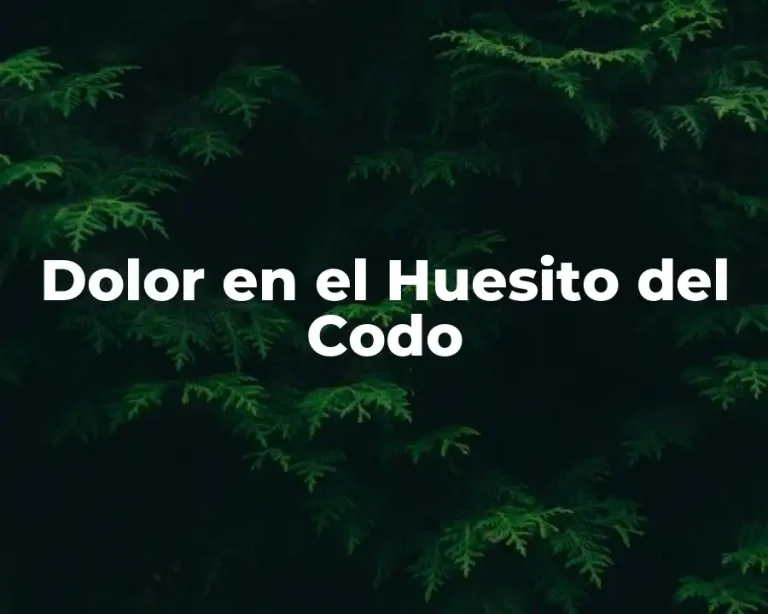 Dolor en el Huesito del Codo