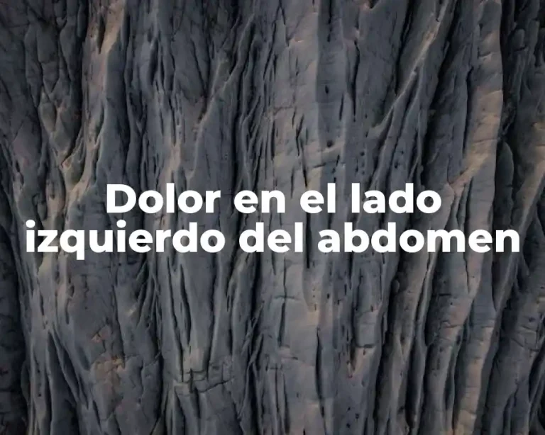 Dolor en el lado izquierdo del abdomen