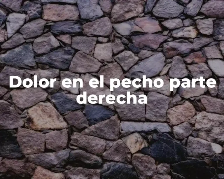 Dolor en el pecho parte derecha