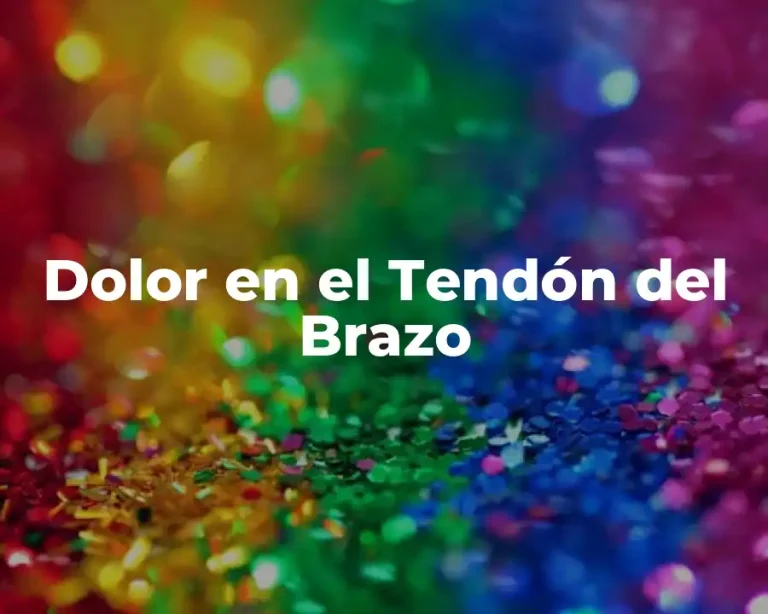 Dolor en el Tendón del Brazo