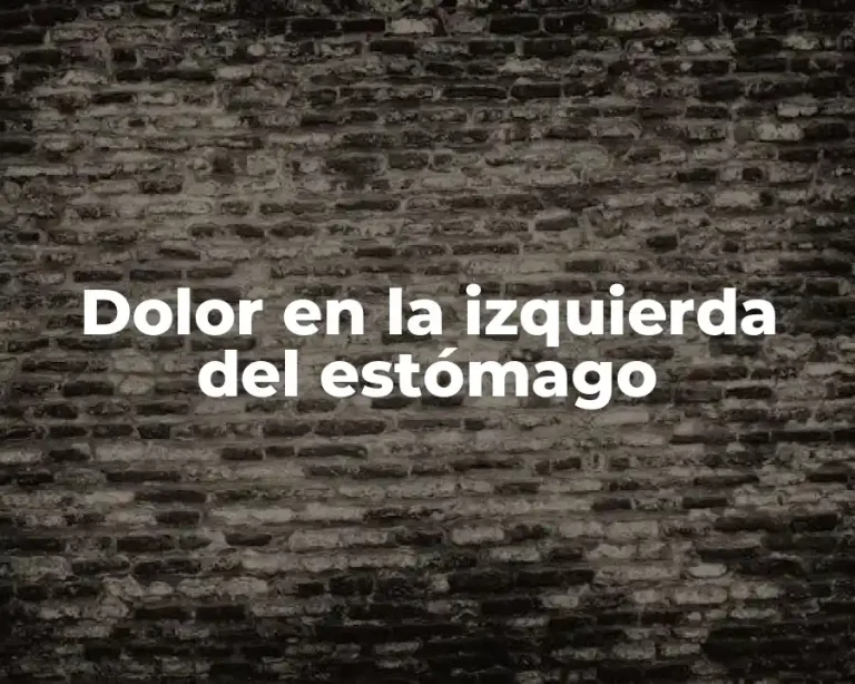 Dolor en la izquierda del estómago
