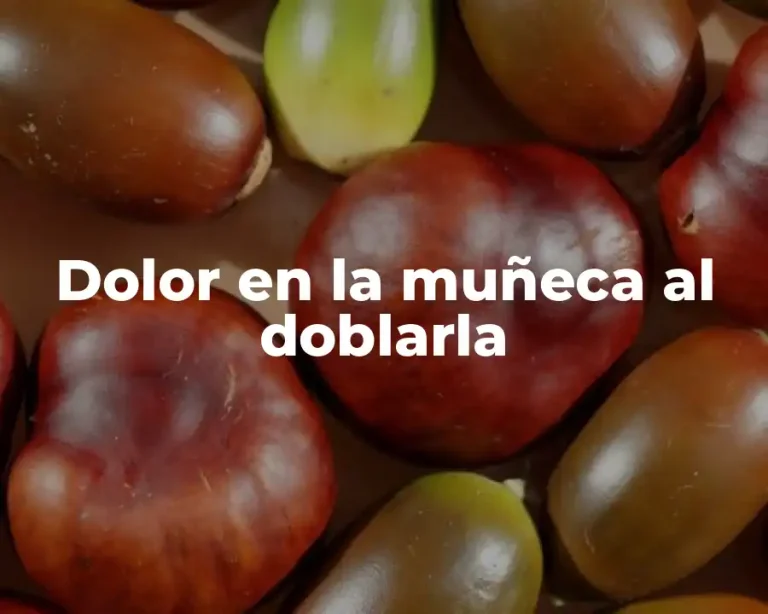 Dolor en la muñeca al doblarla