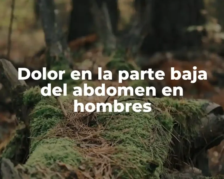 Dolor en la parte baja del abdomen en hombres