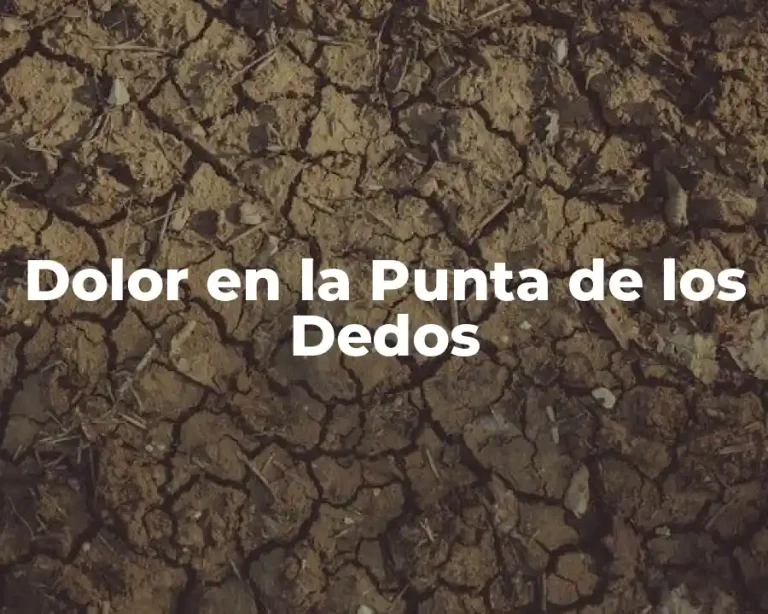 Dolor en la Punta de los Dedos