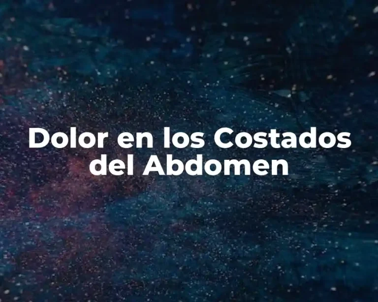 Dolor en los Costados del Abdomen