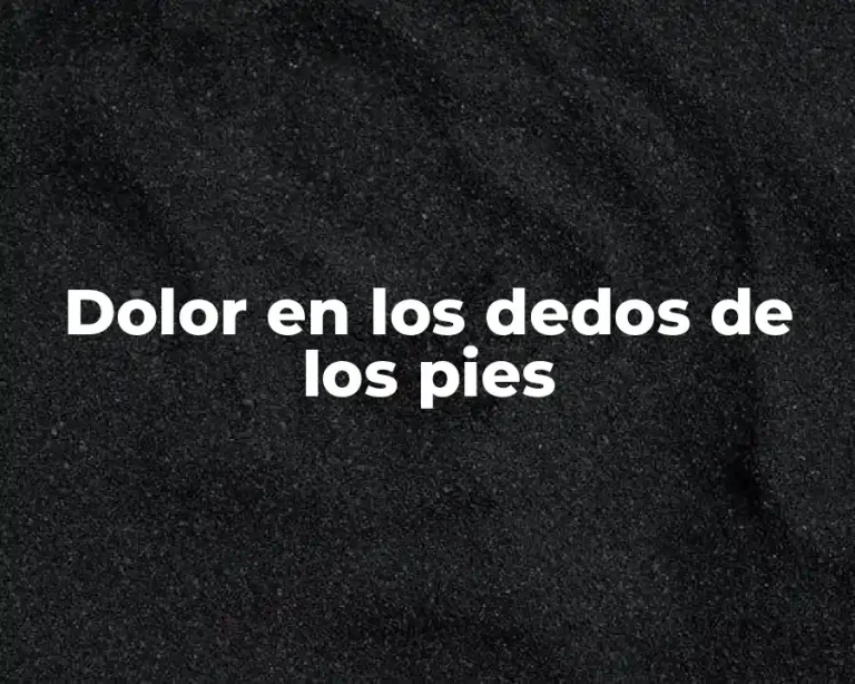 Dolor en los dedos de los pies