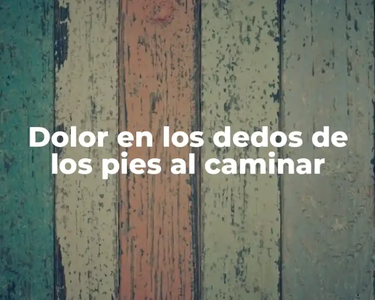 Dolor en los dedos de los pies al caminar