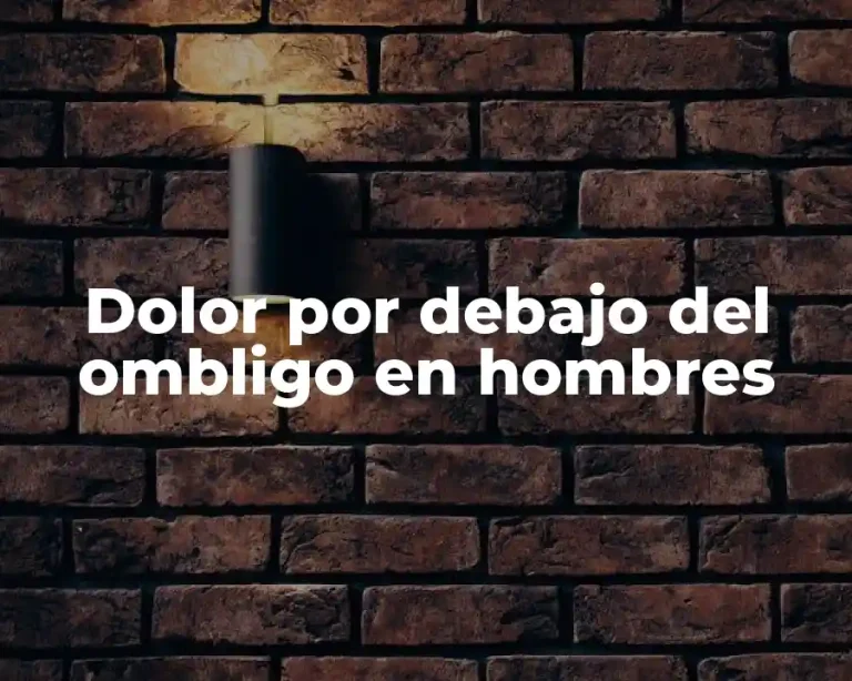 Dolor por debajo del ombligo en hombres