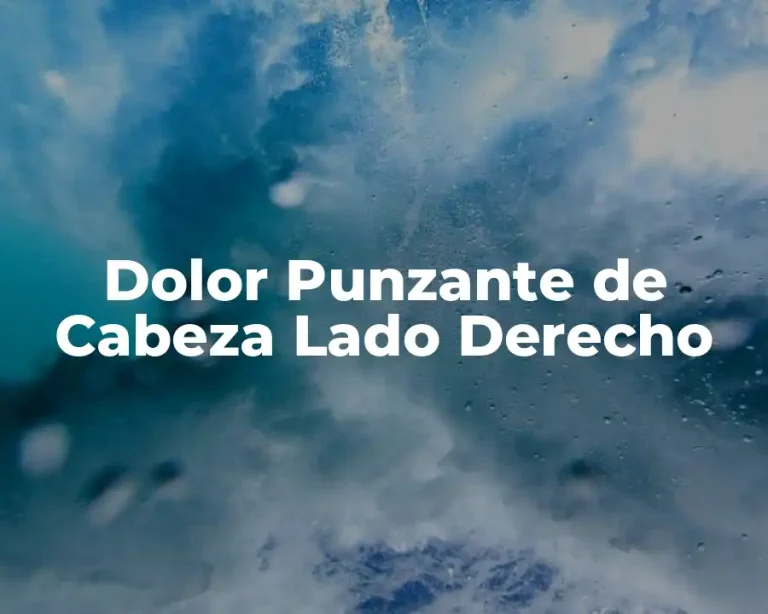 Dolor Punzante de Cabeza Lado Derecho