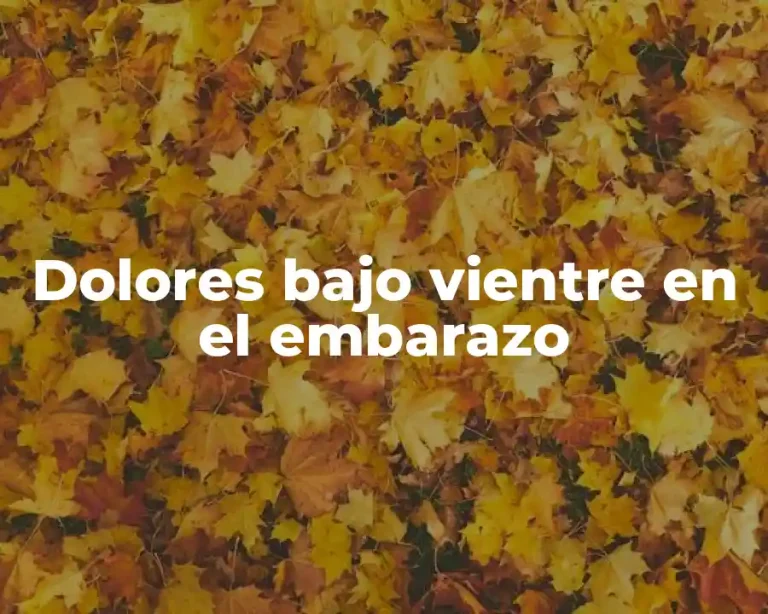 Dolores bajo vientre en el embarazo