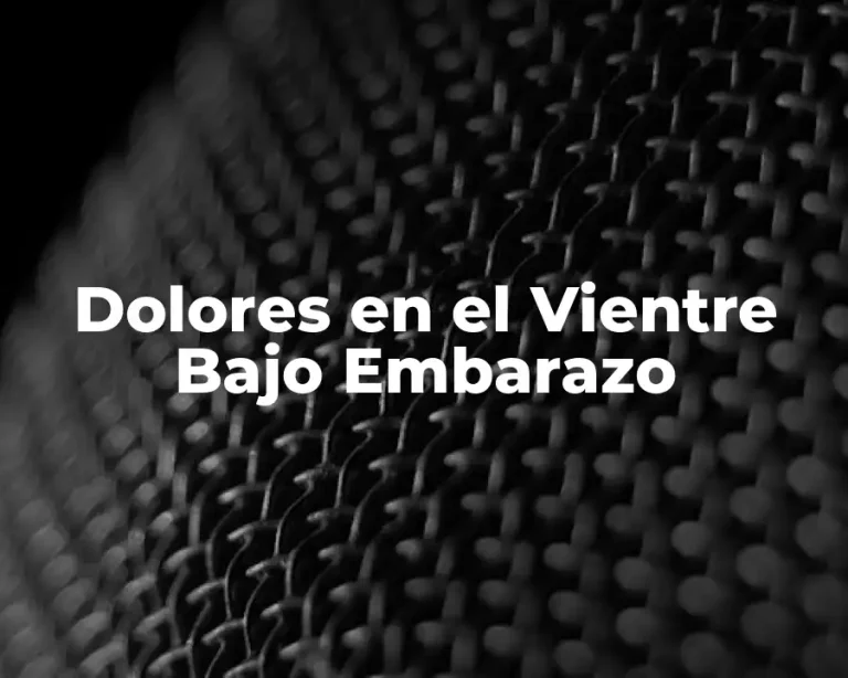 Dolores en el Vientre Bajo Embarazo