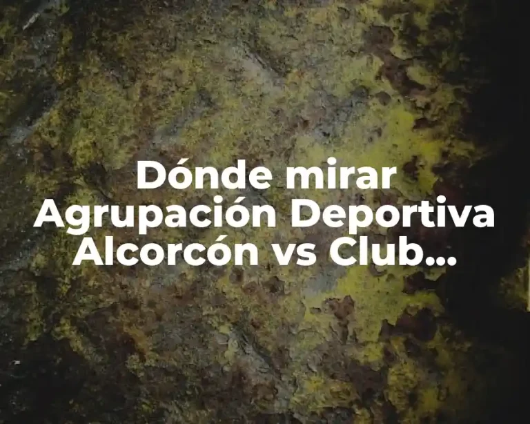 Dónde mirar Agrupación Deportiva Alcorcón vs Club Deportivo Castellón en vivo