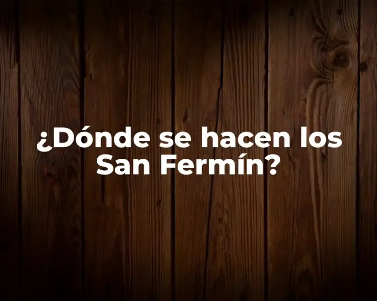 ¿Dónde se hacen los San Fermín?