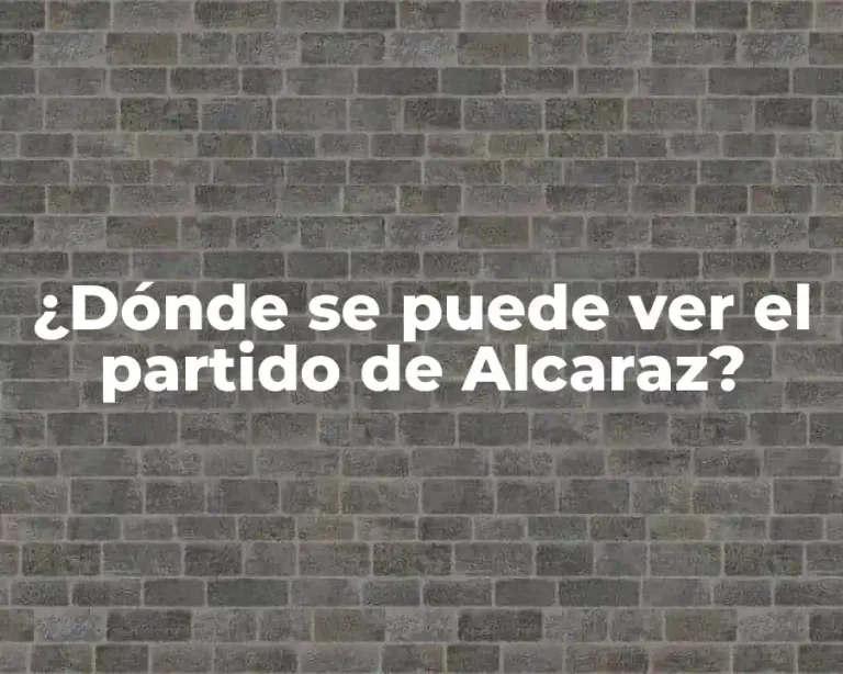 ¿Dónde se puede ver el partido de Alcaraz?