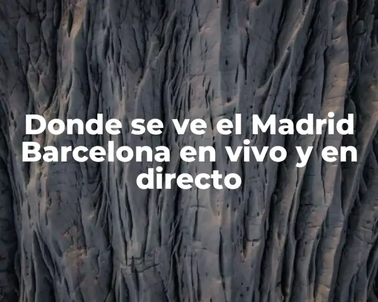 Donde se ve el Madrid Barcelona en vivo y en directo
