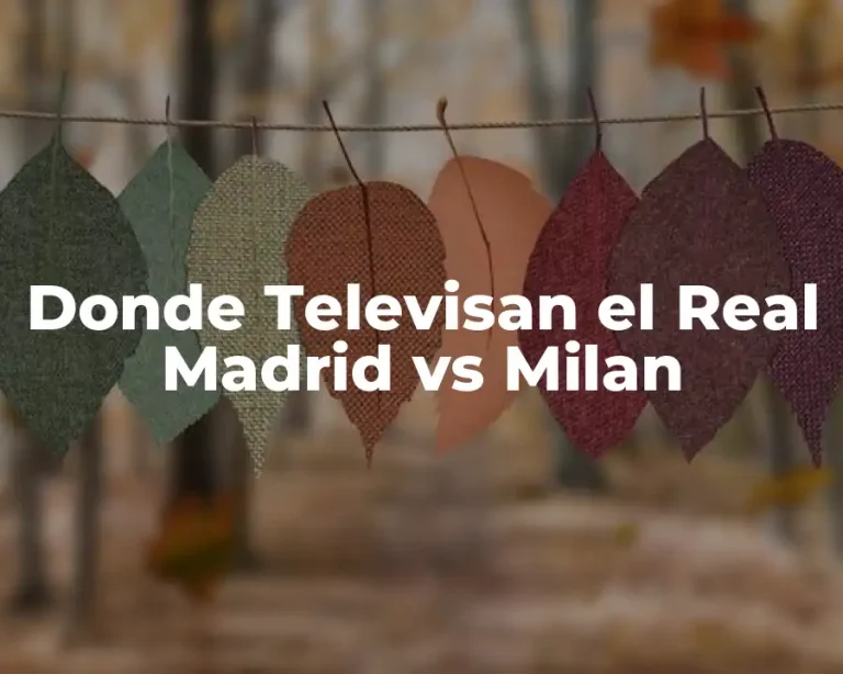Donde Televisan el Real Madrid vs Milan