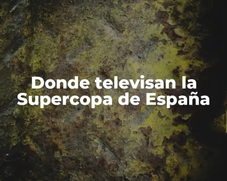 Donde televisan la Supercopa de España