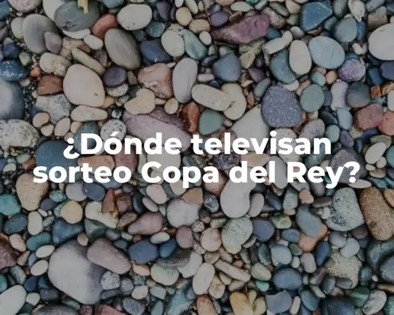 ¿Dónde televisan sorteo Copa del Rey?