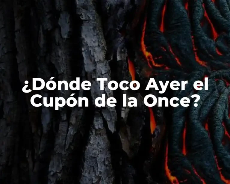 ¿Dónde Toco Ayer el Cupón de la Once?